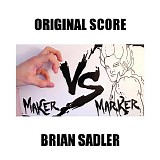 Brian Sadler - Maker vs Marker