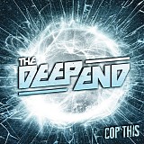 The Deep End - Cop This