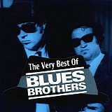 The Blues Brothers - The Very Best Of