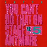 Frank Zappa - You Can't Do That On Stage Anymore Vol. 5