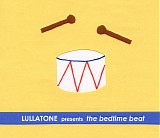 Lullatone - The Bedtime Beat