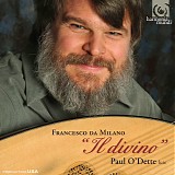 Paul O'Dette - Francesco da Milano - Il divino (Qobuz StudioMasters)