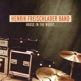 Henrik Freischlader Band - House In The Woods