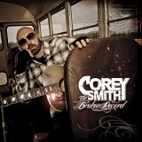 Corey Smith - Broken Record