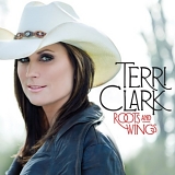 Terri Clark - Roots & Wings