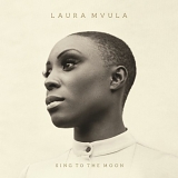 Mvula Laura - Sing to the Moon (US Version)