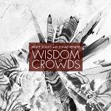 Soord, Bruce with Jonas Renkse - Wisdom of Crowds