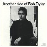 Bob Dylan - Another Side of Bob Dylan