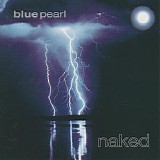 Blue Pearl - Naked