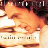 Riccardo Fogli - Teatrino Meccanico