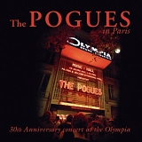 The Pogues - The Pogues In Paris: 30Th Anniversary Concert At Olympia