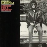 Michael Bloomfield - Cruisin' For a Bruisin'