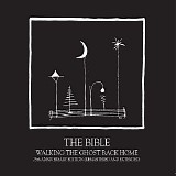 The Bible! - Walking The Ghost Back Home