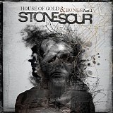 Stone Sour - House Of Gold & Bones Part 1