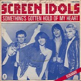 Screen Idols - Something's Gotten Hold Of My Heart