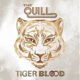 The Quill - Tiger Blood