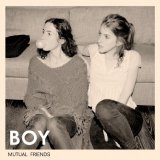 Boy - Mutual Friends