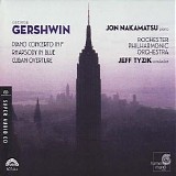 George Gershwin - Piano Concerto in F, Rhapsody in Blue, Cuban Overture -Jon Nakamatsu, piano / Rochester PO / Jeff Tyzik,