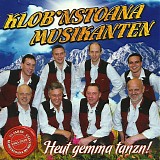 Klob'nstoana Musikanten - Heut Gemma Tanzn!