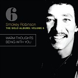 Robinson, Smokey - The Solo Albums Volume 6: Warm Thoughts(1980) / Being With You(1981)