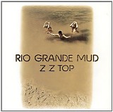 Zz Top - Rio Grande Mud