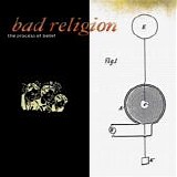 Bad Religion - Process of Belief