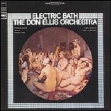 Don Ellis Orchestra - Electric Bath