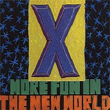 X - More Fun In The New World