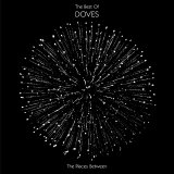 Doves - The Places Between: The Best Of Doves - Cd 1