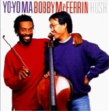 Bobby McFerrin & Yo-Yo Ma - Hush with Yo-Yo Ma