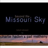 Pat Metheny - Beyond The Missouri Sky