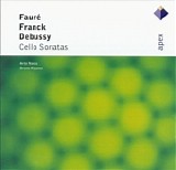 Franck - FaurÃ© - Debussy - Cello Sonatas