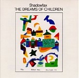 Shadowfax - The Dreams of Children