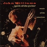 John Williams - Spirit of the Guitar