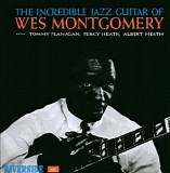 Wes Montgomery - Incredible Jazz Guitar