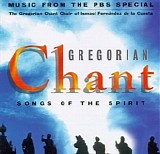 Gregorian Chant - Songs of the Spirit