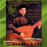 Francesco Da Milano - Intabolatura Da Lueto - Paul Beier