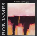 Bob James - Grand Piano Canyon