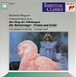 Richard Wagner - Orchestral Music from Der Ring des Nibelungen, Die Meistersinger, and Tristan Und Isolde