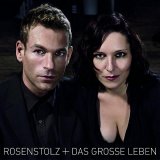 Rosenstolz - Das Grosse Leben