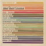Mo' Horizons - 10 Years Of... Mo' Horizons - Cd 1