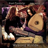 Lisa Lynne and Aryeh Frankfurter - Weaving Worlds (2011) [V0]