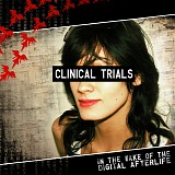 Clinical Trials - In the Wake of the Digital Afterlife (2010) - V0