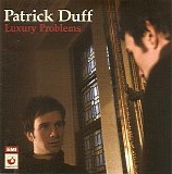 Patrick Duff - Luxury Problems (Japanese Edition) - 2005 (V0)