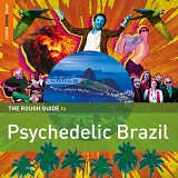 Various Artists - The Rough Guide to Psychedelic Brazil