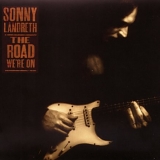 Sonny Landreth - The Road We're On