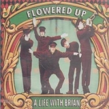 Flowered Up - A Life With Brian