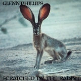 Glenn Phillips - Scratched by the Rabbit