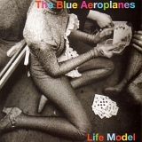 The Blue Aeroplanes - Life Model