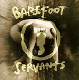 Barefoot Servants - Barefoot Servants